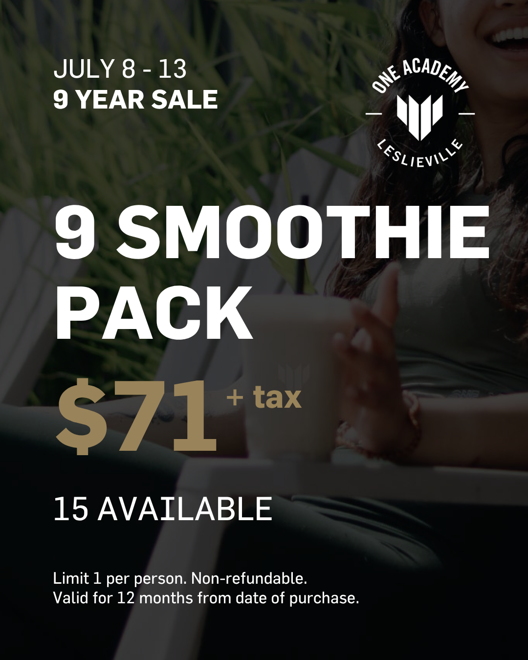 9 Smoothie Pack - LESLIEVILLE - 9 YR SALE
