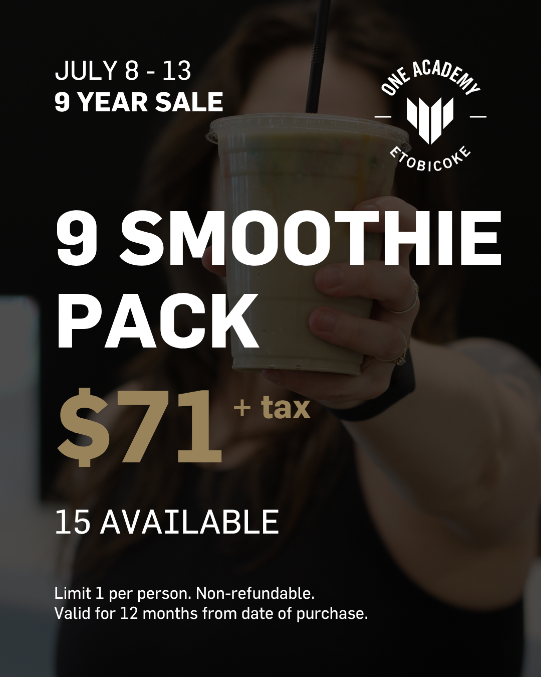 9 Smoothie Pack - ETOBICOKE - 9 YR SALE